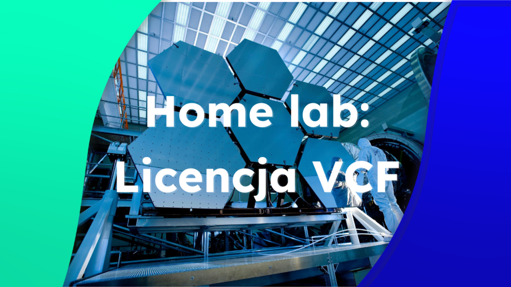 Home lab – Licencja VCF