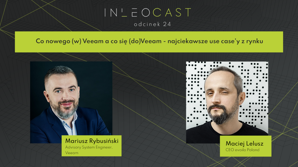 Co nowego (w) Veeam a co się (do)Veeam – najciekawsze use case’y z rynku
