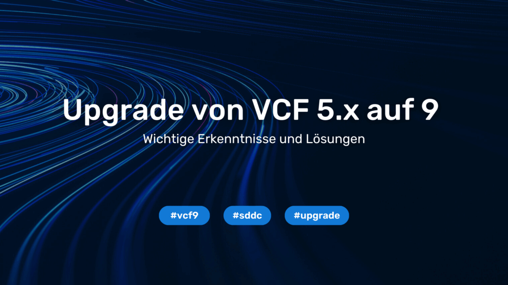 VCF9 – VCF5.X to VCF9 upgrade