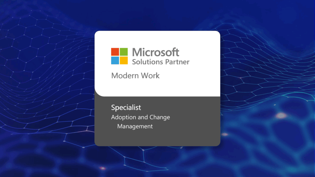 Microsoft bestätigt unsere Expertise: Spezialisierung „Adoption and Change Management“ erreicht