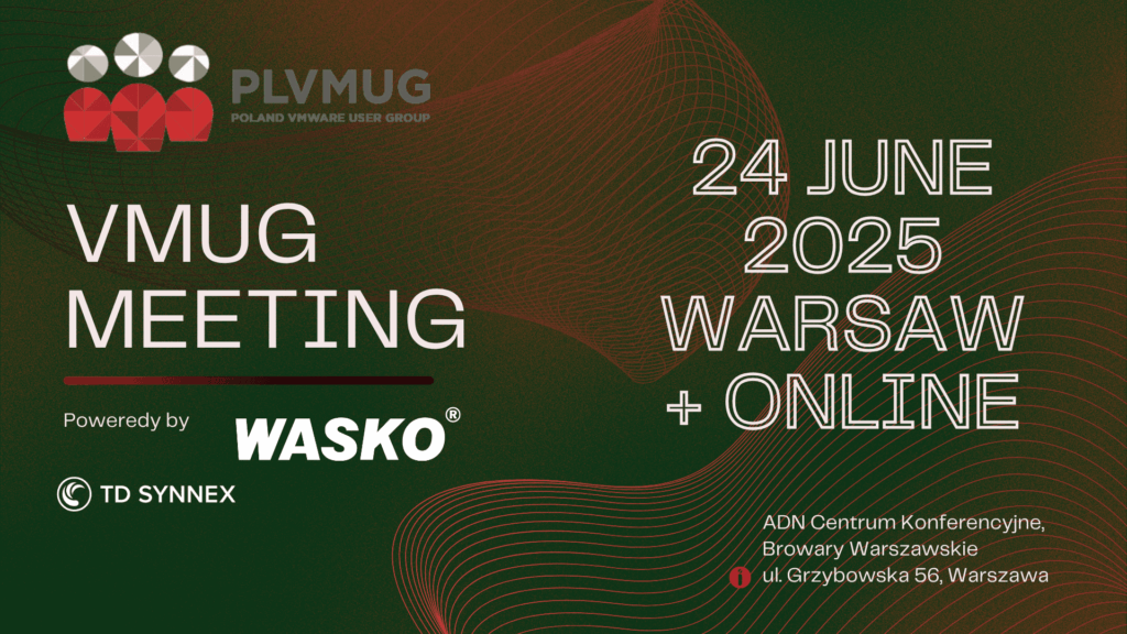 VMUG Poland: 24 czerwca, Warszawa + Online