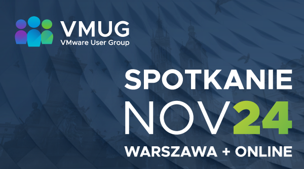 VMUG PL 24th November Warszawa